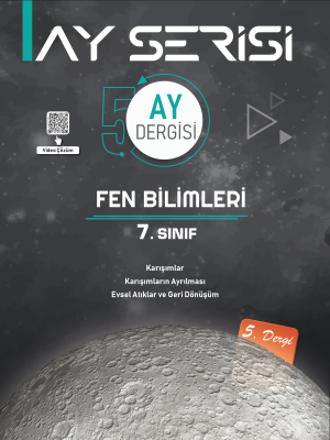 7. SINIF FEN BİLİMLERİ - 5.AY - AY SERİSİ